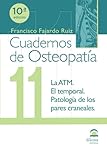 Cuadernos de Osteopatía 11: La ATM. El temporal. Patología de los pares craneales