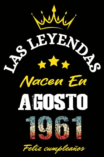 Las Leyendas Nacen En Agosto 1961: Idea de regalo de cumpleaños 62 años original y personalizado para hombres y mujeres / (Cuaderno) "