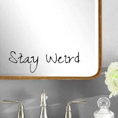 Mirror Decal Stickers - Inspirational - Positive Bathroom Wall Sayings - Motivational Wall Quotes (Stay Weird) Cover
