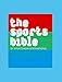 Produktbild The Sportsbible by Sportswear International: an in-depth, one-of-a-kind fashion-based encyclopedia of sport and sport-inspired style containing more than 600 sports-fashion terms