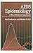 AIDS Epidemiology: A Quantitative Approach (Monographs in Epidemiology and Biostatistics)