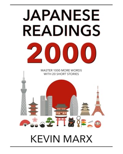 Japanese Readings 2000: Master 1000 More Words With 20 Short Stories: 4 (Speak Japanese In 90 Days)