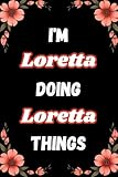 Photo Gallery i m loretta doing loretta things: a personalized notebook for women and girls named loretta – lined journal for writing, reflection, and fun Photo Gallery i m loretta doing loretta things: a personalized notebook for women and girls named loretta – lined journal for writing, reflection, and fun
