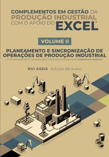 Complementos em Gestão da Produção Industrial com o Apoio do EXCE...