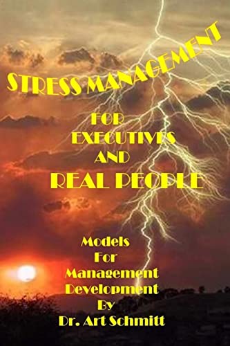 Stress Management for Executives and Real People: Models for Management Development