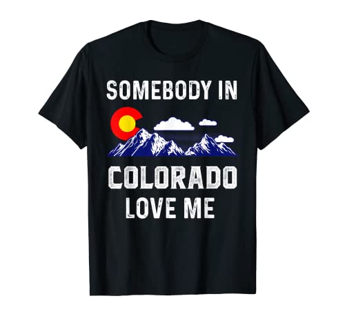 Somebody In Loves Me Colorado Denver Map Flag CO Souvenir Maglietta