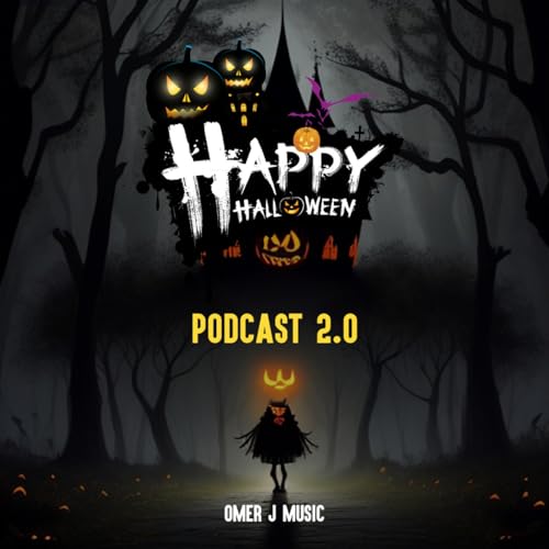 Happy Halloween Podcast 2.0 - OMER J MUSIC cover art