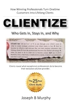 Paperback Clientize: Who Gets In, Stays In, and Why Book
