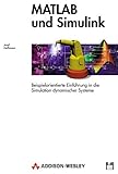  MATLAB und SIMULINK: Beispielorientierte Einführung in die Simulation dynamischer Systeme