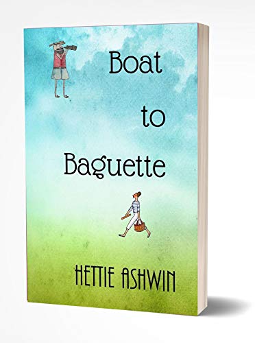 Télécharger Boat to Baguette: A sea change to a French adventure (English Edition) Gratuit