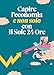 Capire L'economia (E Non Solo) Con Il Sole 24 Ore - 3