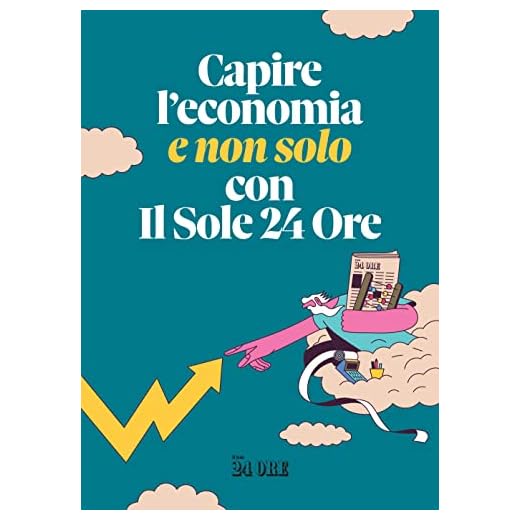 Capire l'economia (e non solo) con il Sole 24 Ore