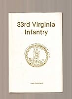 Thirty-Third Virginia Infantry (Virginia Regimental Histories Series) 0930919378 Book Cover