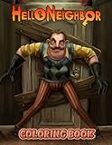  Hello Neighbor Coloring Book: Amazing gift for All Ages and Fans Hello Neighbor with High Quality Image.– 50+ GIANT Great Pages with Premium Quality Images.