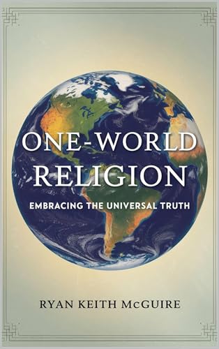 One World Religion: Embracing the Universal Truth (The Urantia Book Series)