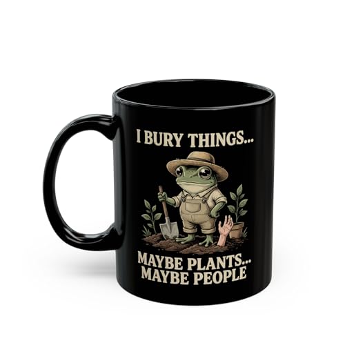 Chabemma Funny Gardening Frog Mug, I Bury Things Maybe Plants Maybe People Quote Coffee Cup, Sarcastic Plant Lover Gift, Humor, Gifts for Gardeners, 11 oz Black Ceramic Coffee Mug