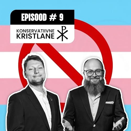 KONSERVATIIVNE KRISTLANE #9 - #transsoolised