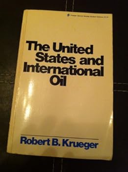 United States and International Oil (Praeger special studies in international economics and development)