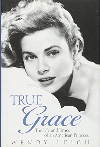 True Grace; The life and times of an American P... 0739481215 Book Cover