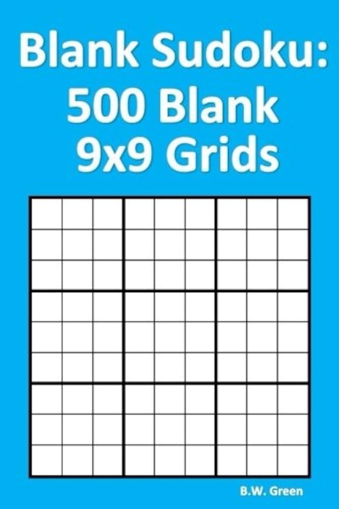 Blank Sudoku: 500 Blank 9x9 Grids: Green, B.W.: 9781545226438: Amazon.com: Books blank-sudoku-500-blank-9x9-grids-green-b-w-9781545226438-amazon-com-books