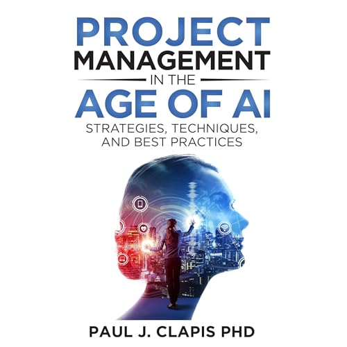 Project Management in the Age of AI Audiolibro Por Paul Clapis arte de portada