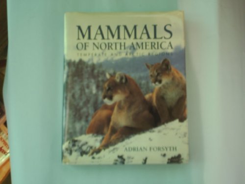 Mammals of North America: Temperate and Arctic Regions