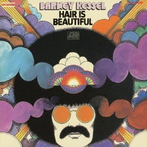 BARNEY KESSEL - Hair Is Beautiful - Disque CD