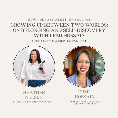 Growing Up Between Two Worlds &mdash; On Belonging and Self-Discovery with Urmi Hossain