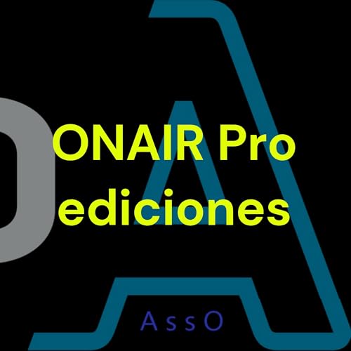 ONAIR Pro ediciones Podcast Por On Air Pro Ediciones arte de portada