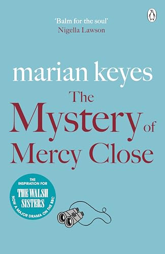 The Mystery of Mercy Close: The heartwarming, laugh-out-loud bestseller of love and sisterhood - Now a major BBC TV series THE WALSH SISTERS (Walsh Family Book 5)