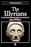 The Illyrians (Peoples of Europe)