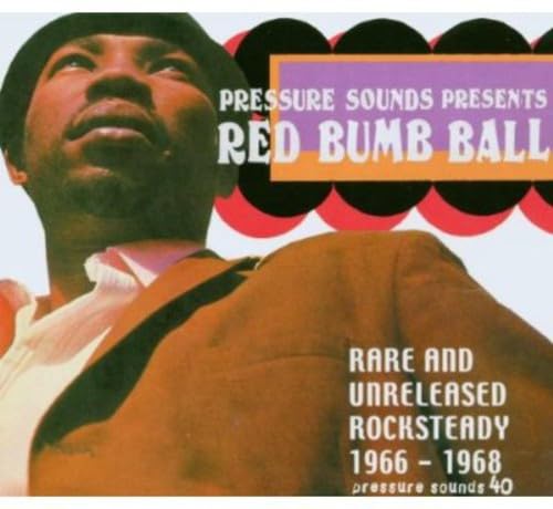 Red Bumb Ball-1966-68 Rare & Unreleased Rocksteady