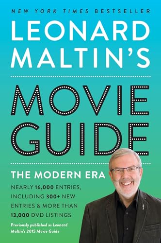 Leonard Maltin's Movie Guide: The Modern Era, Previously Published as Leonard Maltin's 2015 Movie...