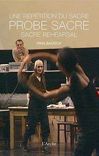 Probe Sacre, m. DVD: Une Repetition du sacre. Sacre Rehearsal. Dtsch.-Engl.-Französ.