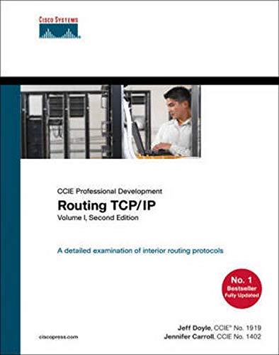 Routing TCP/IP, Volume 1: v. 1 (CCIE Professional Development Routing TCP/IP) by Jeff Doyle;Jennifer DeHaven Carroll(2005 10 19)
