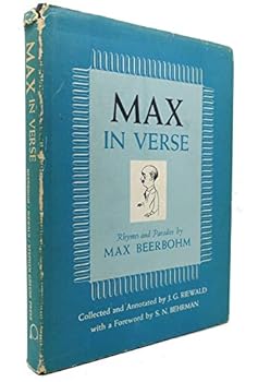 Hardcover MAX IN VERSE RHYMES and PARODIES by Maz Beerbohm. COLLECTED and ANNOTATED by J. G. RIEWALD. FOREWORD by S. N. BEHRMAN Book