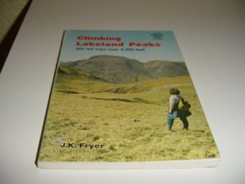 Paperback Climbing Lakeland Peaks: 202 Fell Tops Over 2,000 Feet (Dalesman Rucksack) Book