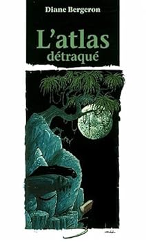 Mass Market Paperback Atlas detraque (l') t.03 chat gouttiere 15 [Paperback] by Bergeron Diane [French] Book