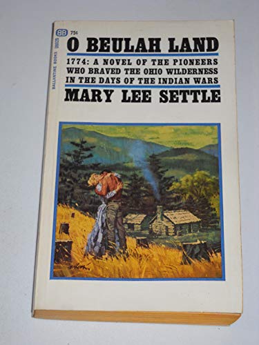 O Beulah Land (1774 : A Novel of the Pioneers W... B00KTSBSD6 Book Cover