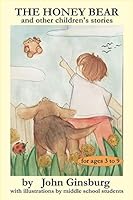 The Honey Bear and other children's stories 1928149456 Book Cover