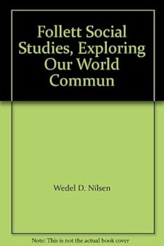 Hardcover Follett Social Studies, Exploring Our World Communities. Book