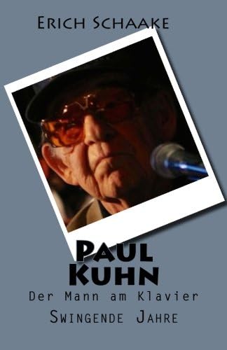 Paul Kuhn: Swingende Jahre
