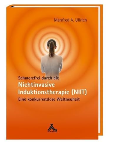 Schmerzfrei durch die Nichtinvasive Induktionstherapie (NIIT): Eine konkurrenzlose Weltneuheit