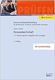  Personalwirtschaft: Mehr als 100 klausurtypische Aufgaben und Lösungen (Klausurentraining Weiterbildung - für Betriebswirte, Fachwirte, Fachkaufleute und Meister)