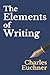 Price comparison product image The Elements of Writing: The Only Writing Guide You Will Ever Need (Essentials)