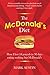 The McDonald's Diet: How I Lost 14 Pounds in 30 Days Eating Nothing But McDonald's