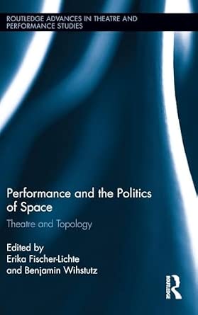 Performance and the Politics of Space: Theatre and Topology-Wow! eBook