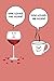 She Loves Me More: Funny Birthday Card Alternative Gift for Her Women - Funny Lines Notebook Gift Wine VS Coffee (Funny Birthday Gifts for Women)