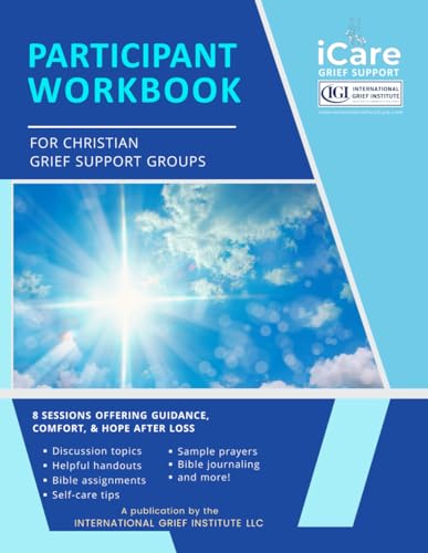 iCare Participant Workbook for Christian Grief Support Groups