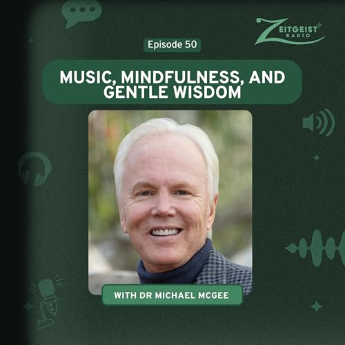 50. Music, mindfulness, and gentle wisdom